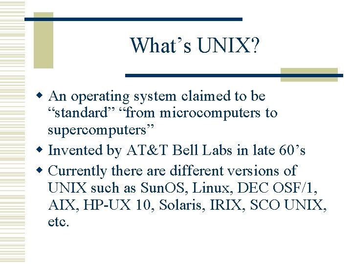 Unix Supercomputers A Small UNIX Tutorial By CGS 3063 staff