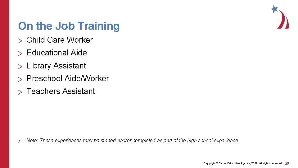 On the Job Training > Child Care Worker > Educational Aide > Library Assistant