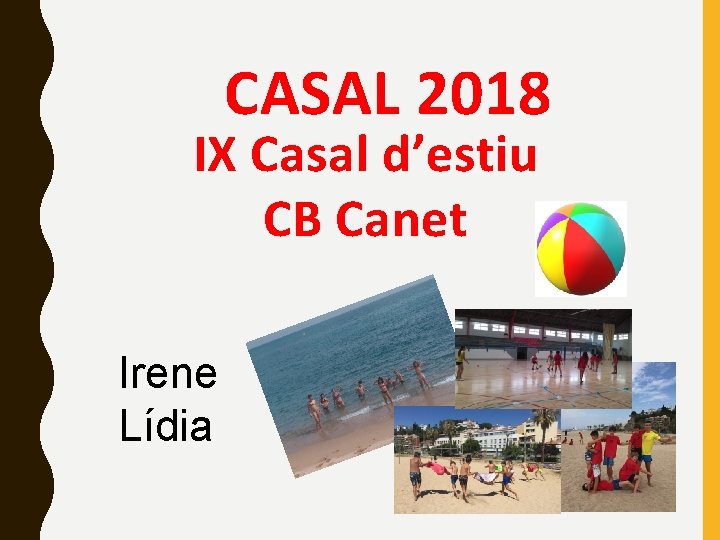 CASAL 2018 IX Casal d’estiu CB Canet Irene Lídia 