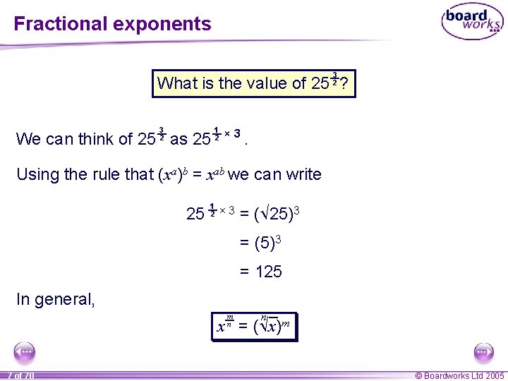 Fractional exponents 3 2 What is the value of 25 ? 3 2 We