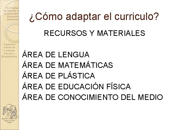 IV Jornadas de Atención a la Diversidad: Educación Emocional ¿Cómo adaptar el curriculo? RECURSOS