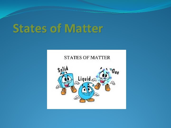 States of Matter 