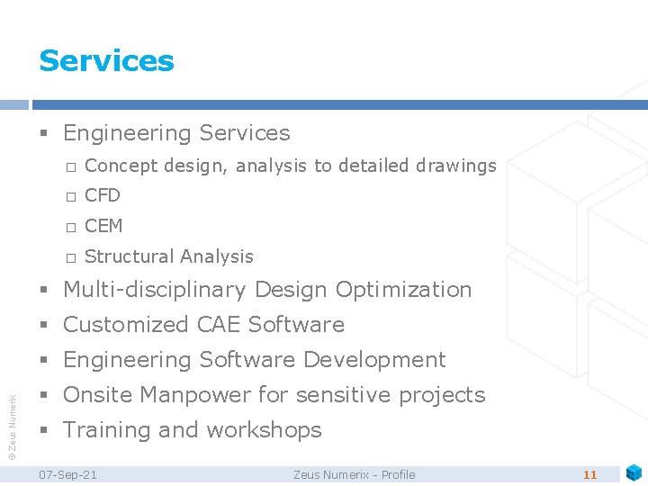 Services § Engineering Services � Concept design, analysis to detailed drawings � CFD �
