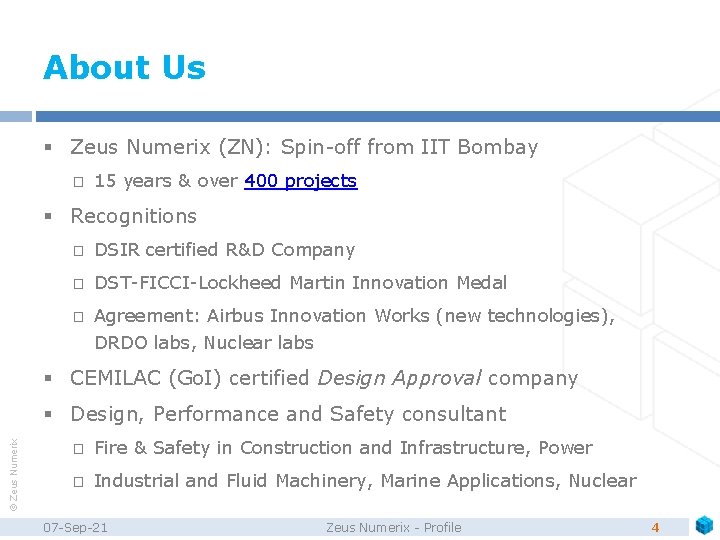 About Us § Zeus Numerix (ZN): Spin-off from IIT Bombay � 15 years &