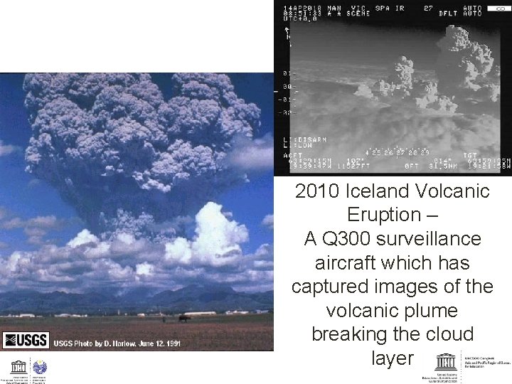 2010 Iceland Volcanic Eruption – A Q 300 surveillance aircraft which has captured images