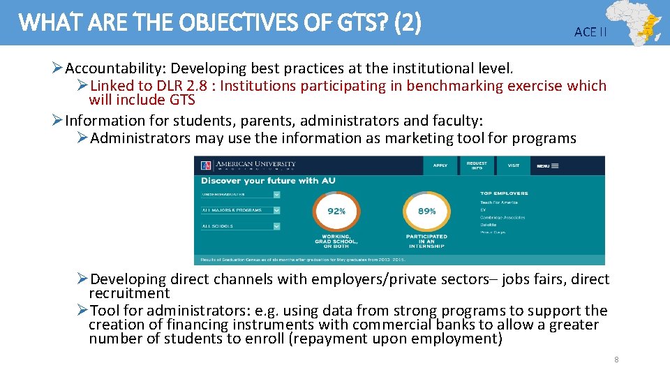 WHAT ARE THE OBJECTIVES OF GTS? (2) ACE II ØAccountability: Developing best practices at
