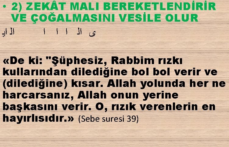  • 2) ZEK T MALI BEREKETLENDİRİR VE ÇOĞALMASINI VESİLE OLUR ﺍﻟ ﺍﻳ ﻯ