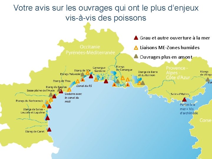 Votre avis sur les ouvrages qui ont le plus d’enjeux vis-à-vis des poissons Grau