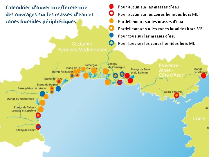 Calendrier d’ouverture/fermeture des ouvrages sur les masses d’eau et zones humides périphériques Pour aucun