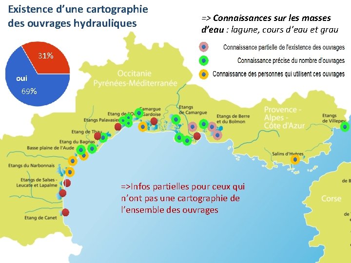 Existence d’une cartographie des ouvrages hydrauliques => Connaissances sur les masses d’eau : lagune,