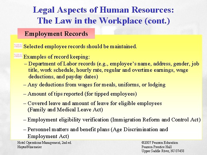 Legal Aspects of Human Resources: The Law in the Workplace (cont. ) Employment Records