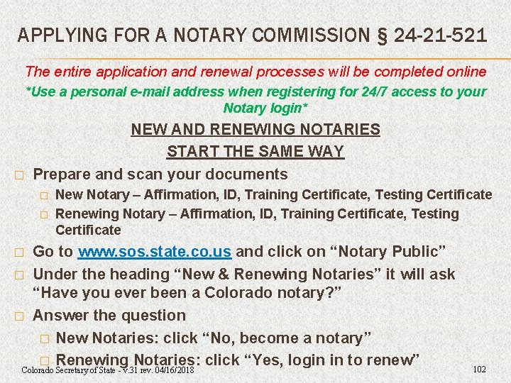 APPLYING FOR A NOTARY COMMISSION § 24 -21 -521 The entire application and renewal APPLYING FOR A NOTARY COMMISSION § 24 -21 -521 The entire application and renewal