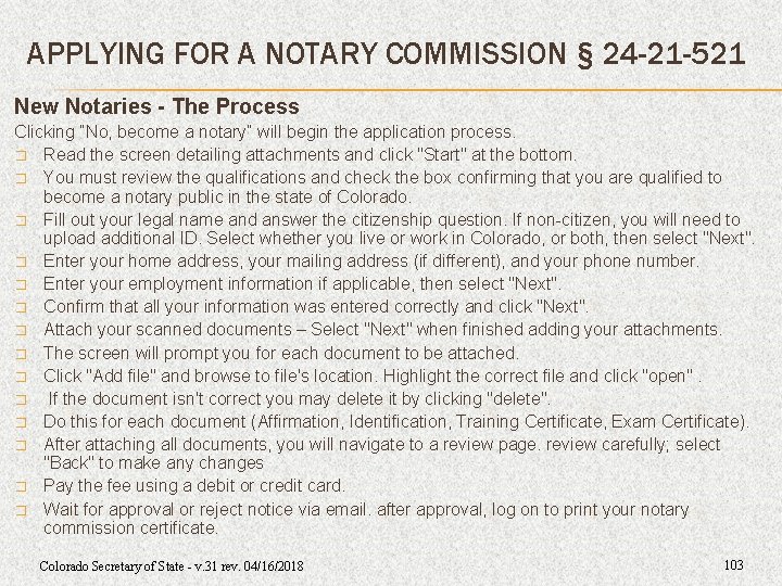 APPLYING FOR A NOTARY COMMISSION § 24 -21 -521 New Notaries - The Process APPLYING FOR A NOTARY COMMISSION § 24 -21 -521 New Notaries - The Process
