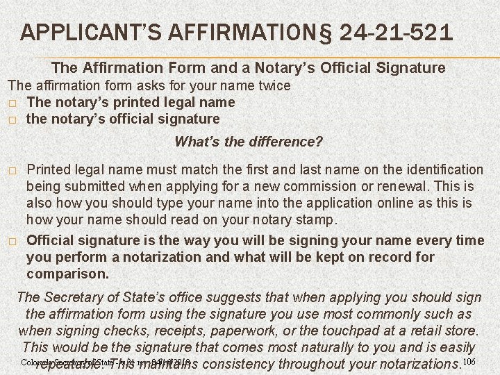 APPLICANT’S AFFIRMATION§ 24 -21 -521 The Affirmation Form and a Notary’s Official Signature The APPLICANT’S AFFIRMATION§ 24 -21 -521 The Affirmation Form and a Notary’s Official Signature The