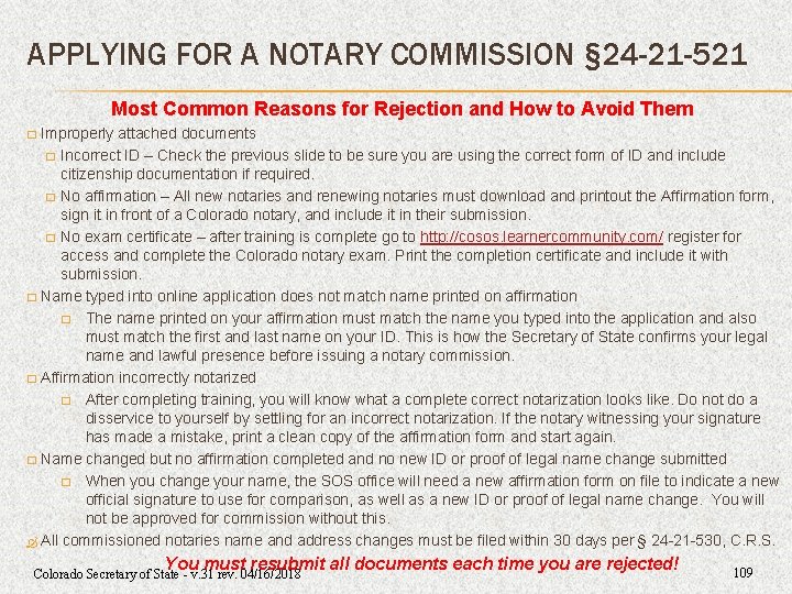 APPLYING FOR A NOTARY COMMISSION § 24 -21 -521 Most Common Reasons for Rejection APPLYING FOR A NOTARY COMMISSION § 24 -21 -521 Most Common Reasons for Rejection