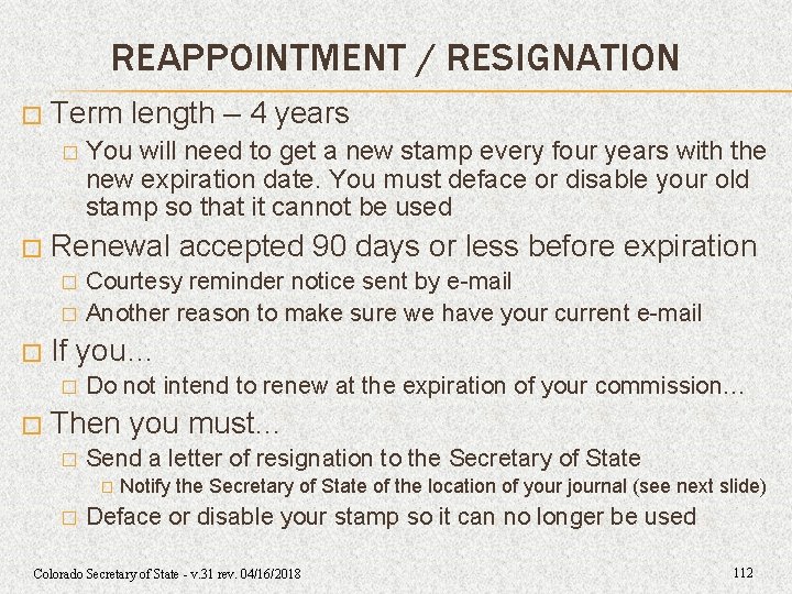 REAPPOINTMENT / RESIGNATION � Term length – 4 years � � Renewal accepted 90 REAPPOINTMENT / RESIGNATION � Term length – 4 years � � Renewal accepted 90
