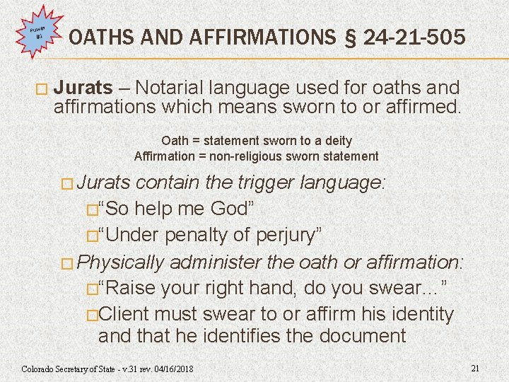 OATHS AND AFFIRMATIONS § 24 -21 -505 � Jurats – Notarial language used for OATHS AND AFFIRMATIONS § 24 -21 -505 � Jurats – Notarial language used for