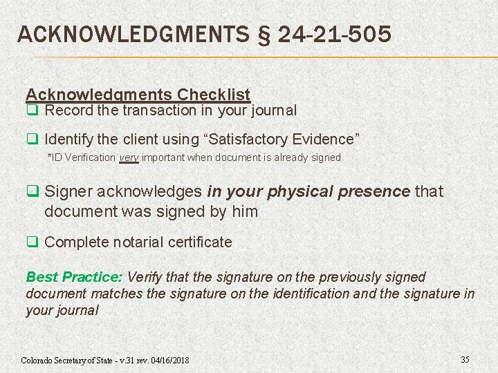 ACKNOWLEDGMENTS § 24 -21 -505 Acknowledgments Checklist q Record the transaction in your journal ACKNOWLEDGMENTS § 24 -21 -505 Acknowledgments Checklist q Record the transaction in your journal