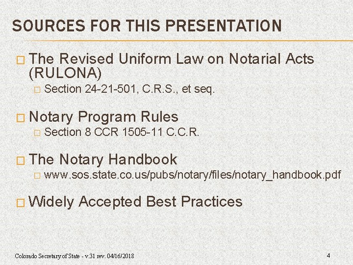 SOURCES FOR THIS PRESENTATION � The Revised Uniform Law on Notarial Acts (RULONA) � SOURCES FOR THIS PRESENTATION � The Revised Uniform Law on Notarial Acts (RULONA) �