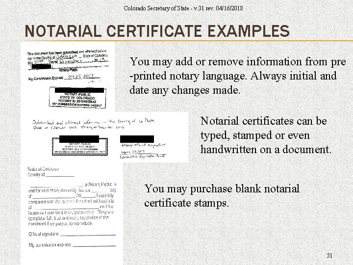 Colorado Secretary of State - v. 31 rev. 04/16/2018 NOTARIAL CERTIFICATE EXAMPLES You may Colorado Secretary of State - v. 31 rev. 04/16/2018 NOTARIAL CERTIFICATE EXAMPLES You may