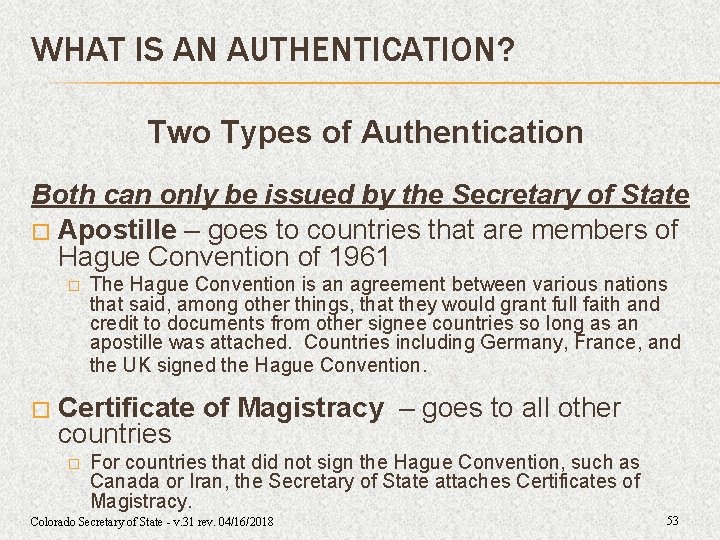 WHAT IS AN AUTHENTICATION? Two Types of Authentication Both can only be issued by WHAT IS AN AUTHENTICATION? Two Types of Authentication Both can only be issued by