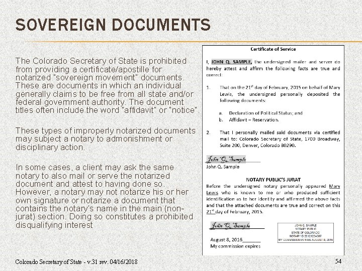 SOVEREIGN DOCUMENTS The Colorado Secretary of State is prohibited from providing a certificate/apostille for SOVEREIGN DOCUMENTS The Colorado Secretary of State is prohibited from providing a certificate/apostille for