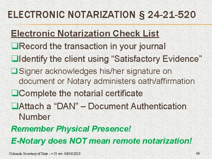 ELECTRONIC NOTARIZATION § 24 -21 -520 Electronic Notarization Check List q. Record the transaction ELECTRONIC NOTARIZATION § 24 -21 -520 Electronic Notarization Check List q. Record the transaction