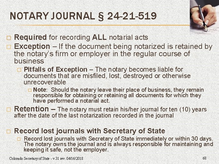NOTARY JOURNAL § 24 -21 -519 � � Required for recording ALL notarial acts NOTARY JOURNAL § 24 -21 -519 � � Required for recording ALL notarial acts