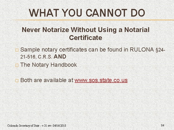 WHAT YOU CANNOT DO Never Notarize Without Using a Notarial Certificate Sample notary certificates WHAT YOU CANNOT DO Never Notarize Without Using a Notarial Certificate Sample notary certificates