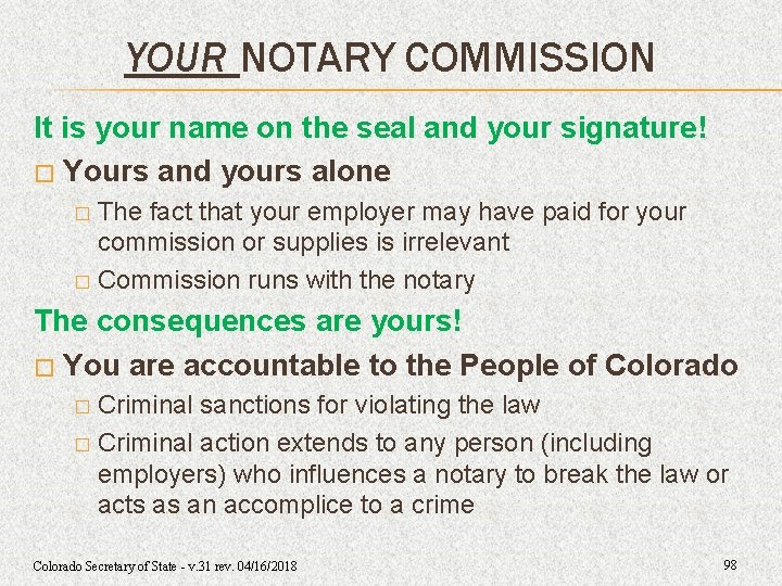 YOUR NOTARY COMMISSION It is your name on the seal and your signature! � YOUR NOTARY COMMISSION It is your name on the seal and your signature! �