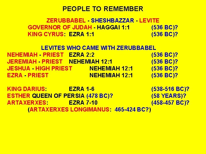 PEOPLE TO REMEMBER ZERUBBABEL - SHESHBAZZAR - LEVITE GOVERNOR OF JUDAH - HAGGAI 1: