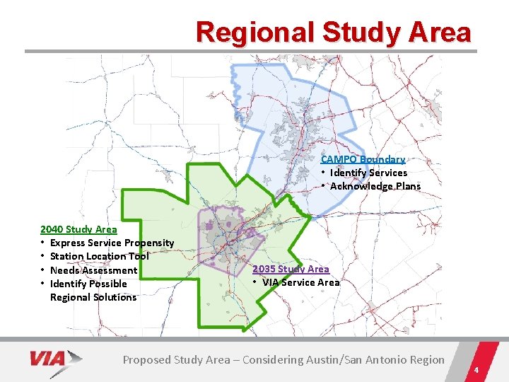 Regional Study Area CAMPO Boundary • Identify Services • Acknowledge Plans 2040 Study Area