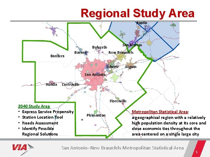 Regional Study Area Austin San Marcos Bulverde Bandera New Braunfels Boerne Schertz Seguin San