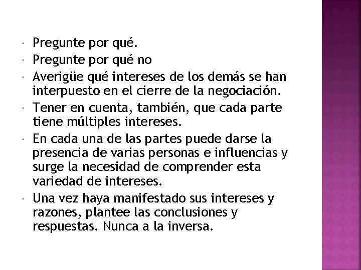  Pregunte por qué no Averigüe qué intereses de los demás se han interpuesto