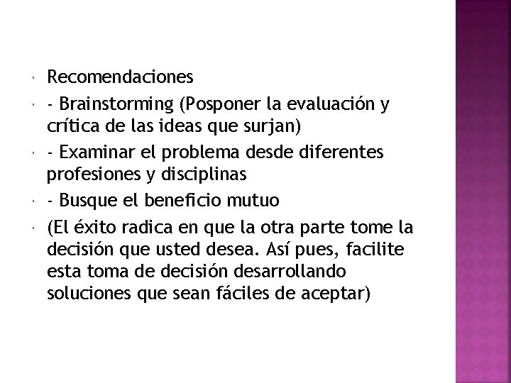  Recomendaciones - Brainstorming (Posponer la evaluación y crítica de las ideas que surjan)