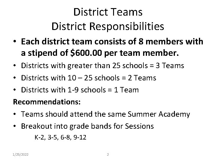 District Teams District Responsibilities • Each district team consists of 8 members with a