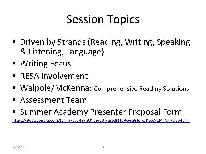 Session Topics • Driven by Strands (Reading, Writing, Speaking & Listening, Language) • Writing