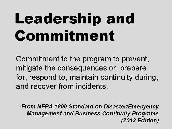 Leadership and Commitment to the program to prevent, mitigate the consequences or, prepare for, Leadership and Commitment to the program to prevent, mitigate the consequences or, prepare for,