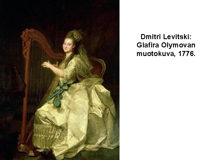 Dmitri Levitski: Glafira Olymovan muotokuva, 1776. 