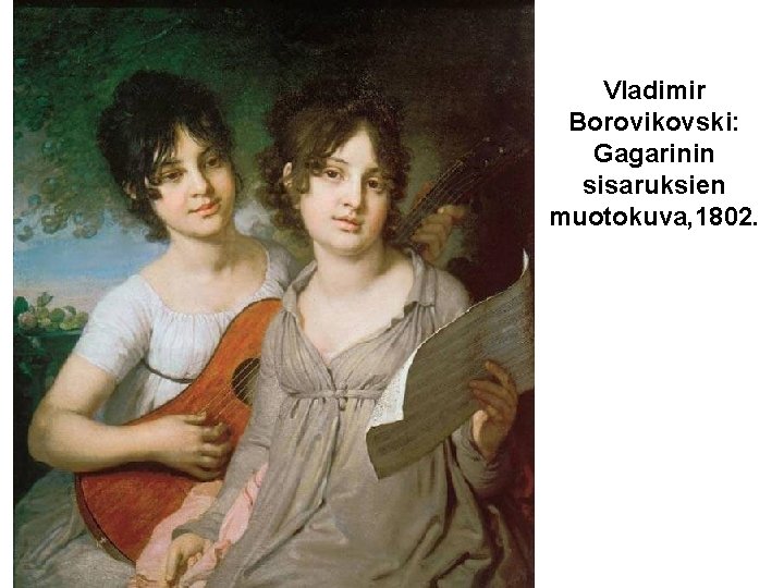 Vladimir Borovikovski: Gagarinin sisaruksien muotokuva, 1802. 