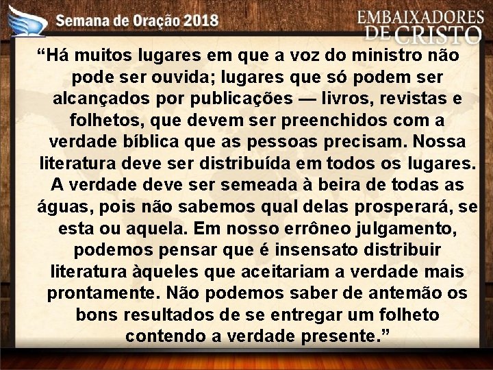 “Há muitos lugares em que a voz do ministro não pode ser ouvida; lugares