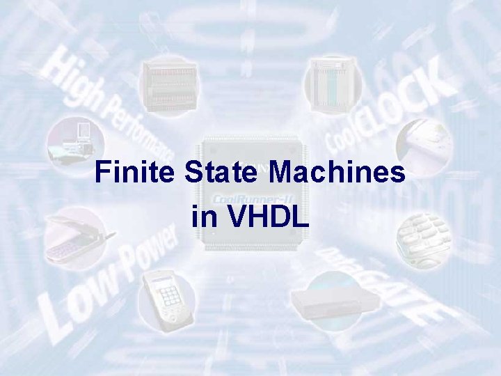 Finite State Machines in VHDL ECE 448 – FPGA and ASIC Design with VHDL