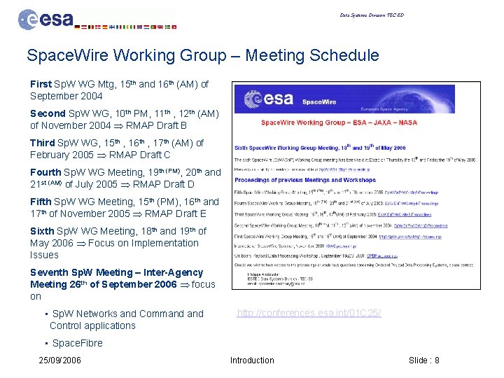 Data Systems Division TEC-ED Space. Wire Working Group – Meeting Schedule First Sp. W