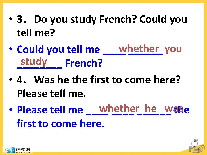  • 3．Do you study French? Could you tell me? whether • Could you
