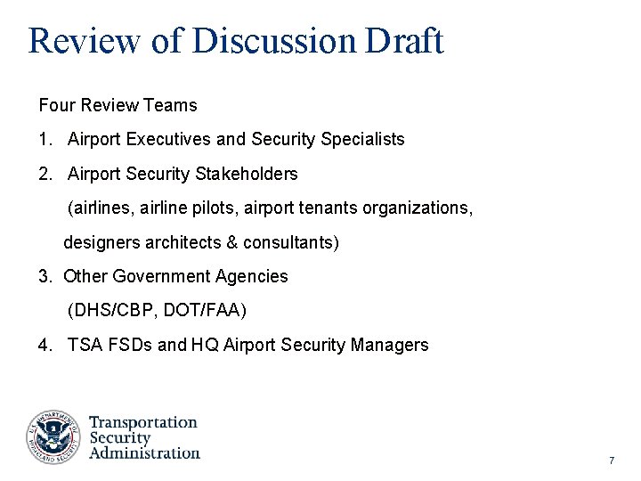 Review of Discussion Draft Four Review Teams 1. Airport Executives and Security Specialists 2.