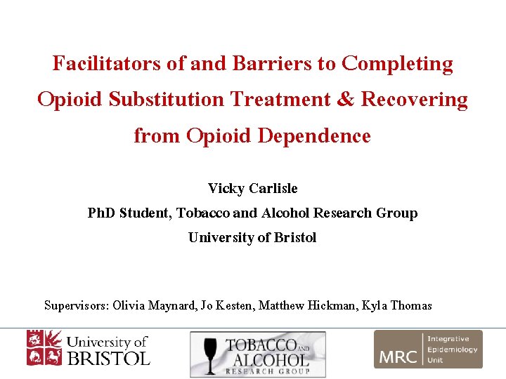 Facilitators of and Barriers to Completing Opioid Substitution