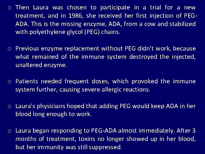 o Then Laura was chosen to participate in a trial for a new treatment,