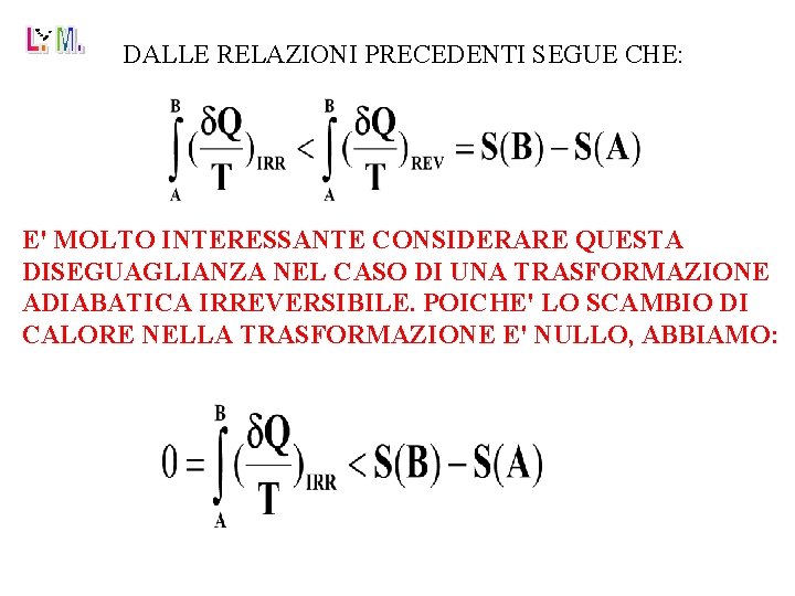 DALLE RELAZIONI PRECEDENTI SEGUE CHE: E' MOLTO INTERESSANTE CONSIDERARE QUESTA DISEGUAGLIANZA NEL CASO DI