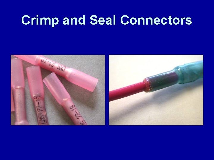 Crimp and Seal Connectors 