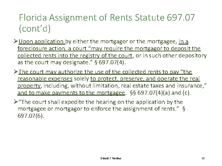 Florida Assignment of Rents Statute 697. 07 (cont’d) ØUpon application by either the mortgagor